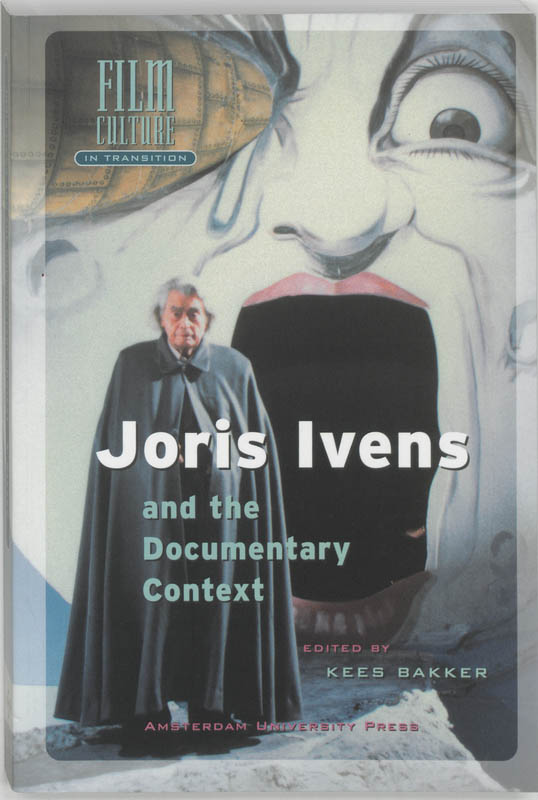 Joris Ivens and the Documentary Context