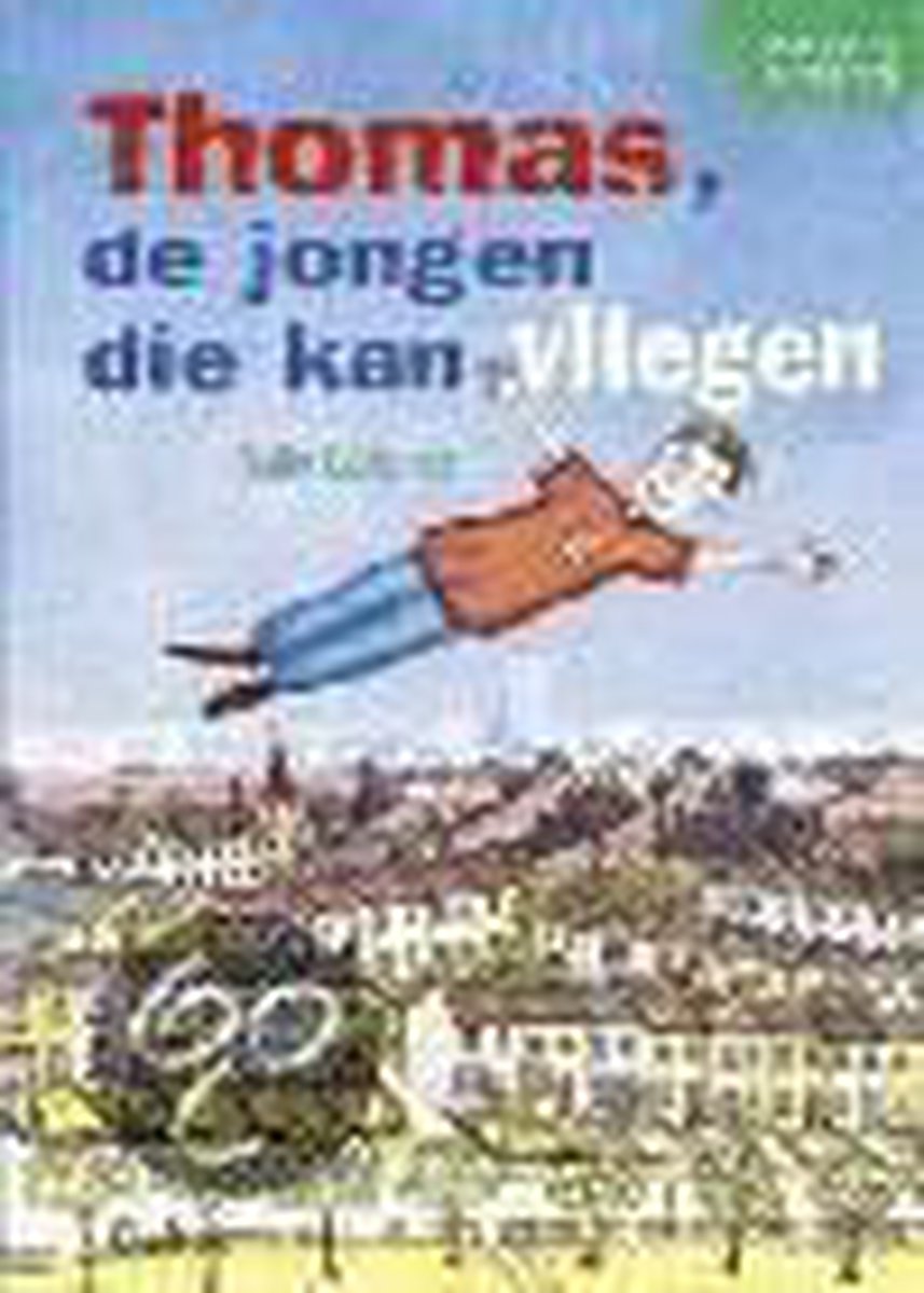 boekenbalie_9789024381906_cover Thomas, de jongen die kan vliegen / Magische kinderen / 11