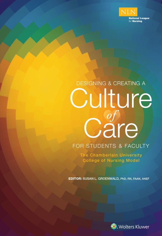 Creating a Culture of Care for Students  Faculty The Chamberlain University College of Nursing Model NLN