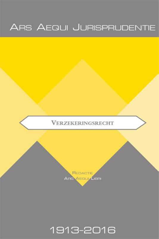 Jurisprudentie verzekeringsrecht 1913-2016 / Ars Aequi Jurisprudentie