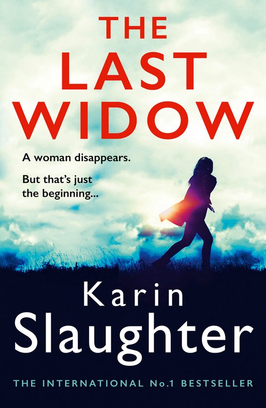 The Last Widow A gripping suspense crime thriller from the No 1 Sunday Times fiction best seller The Will Trent Series, Book 9