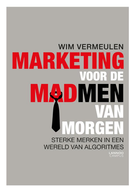 Wim Vermeulen Marketing Voor De Mad Men Van Morgen