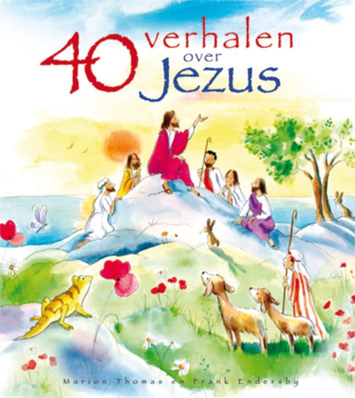 40 Verhalen Over Jezus