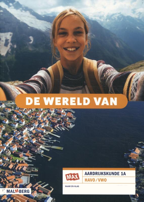 1 havo/vwo aardrijkskunde / De wereld van / leeropdrachtenboek A