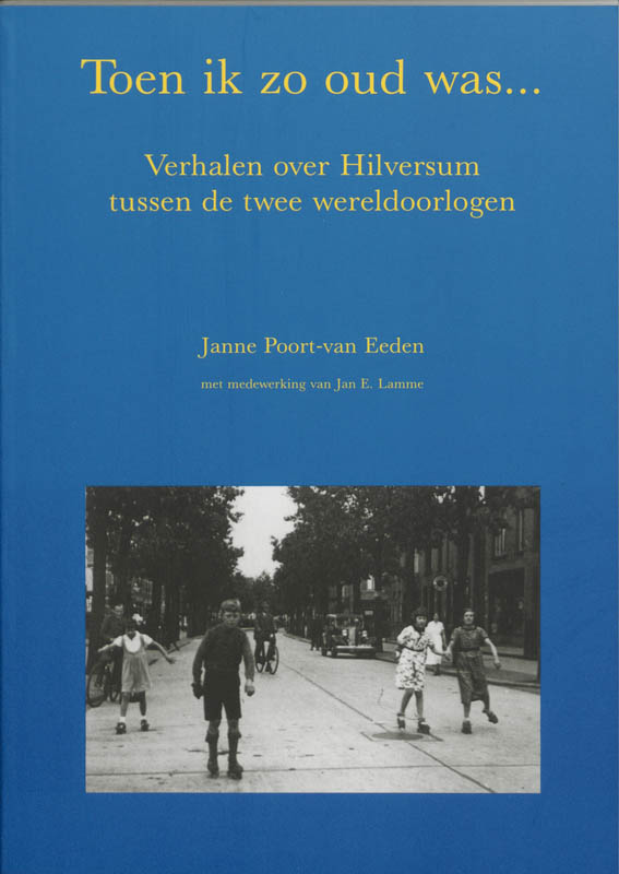 J. Poort-van Eeden Toen Ik Zo Oud Was ...
