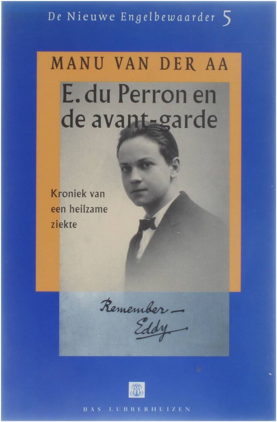 E. du Perron en de avant-garde / De nieuwe engelbewaarder / 5