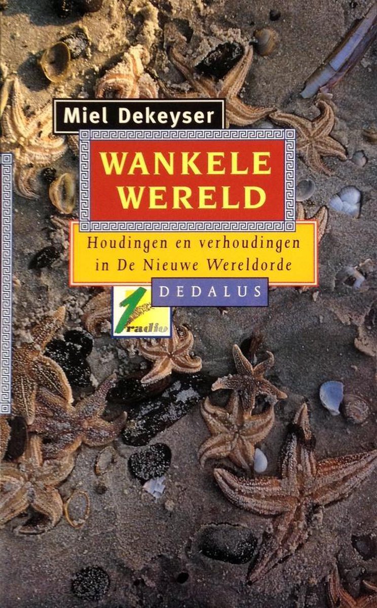 Wankele wereld: houdingen en verhoudingen in de nieuwe wereldorde