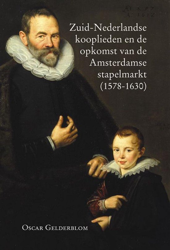 boekenbalie_9789065506207_cover Zuid-Nederlandse kooplieden en de opkomst van de Amsterdamse stapelmarkt 1578-1630