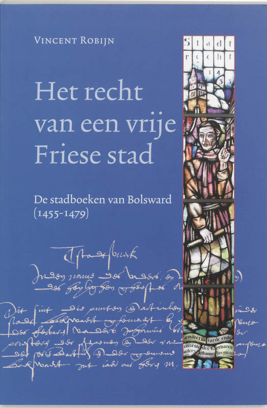 Het recht van een vrije Friese stad / Middeleeuwse studies en bronnen / 87