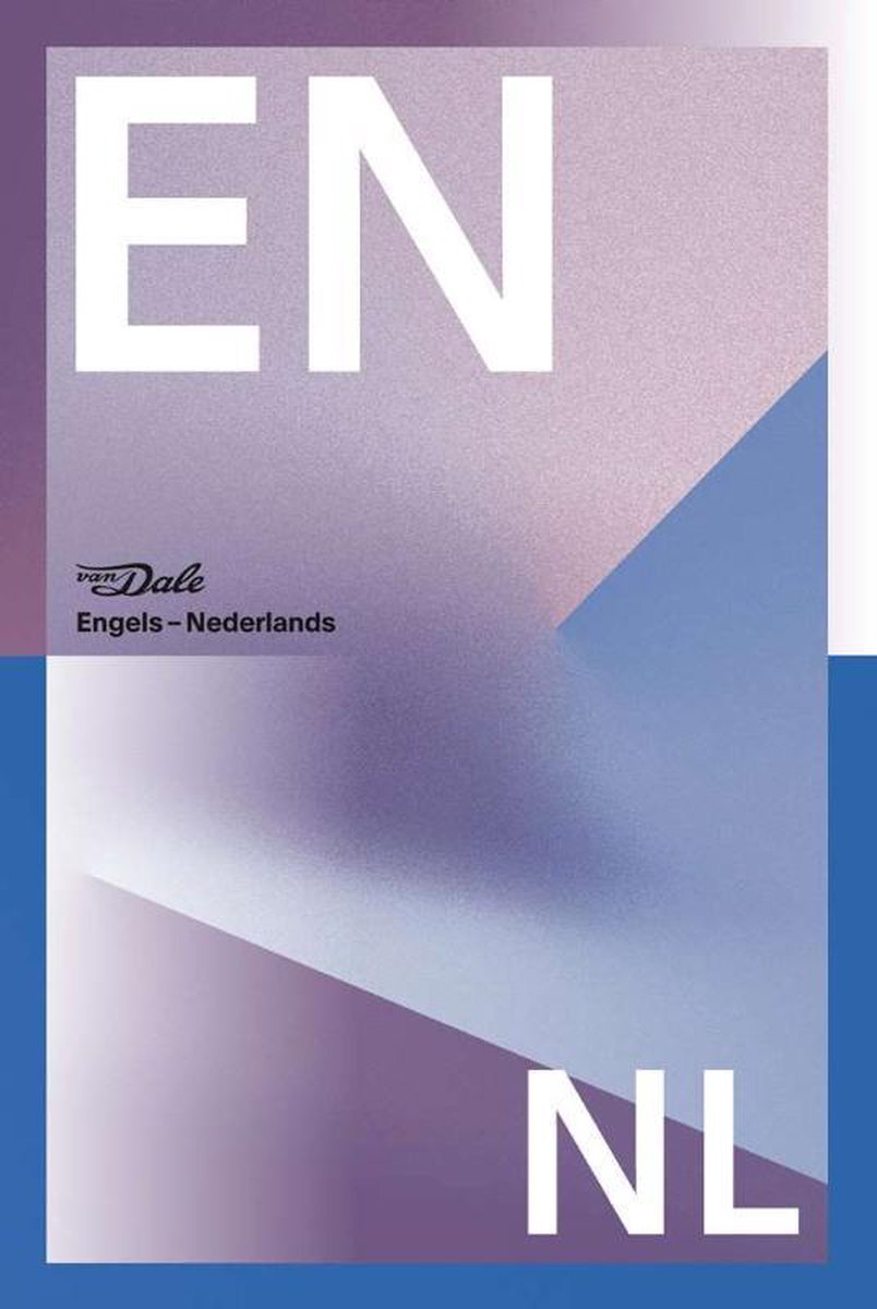 Van Dale Groot woordenboek Engels-Nederlands voor school