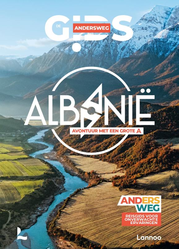 Albanië / Andersweg : gids voor onverwachte reiservaringen