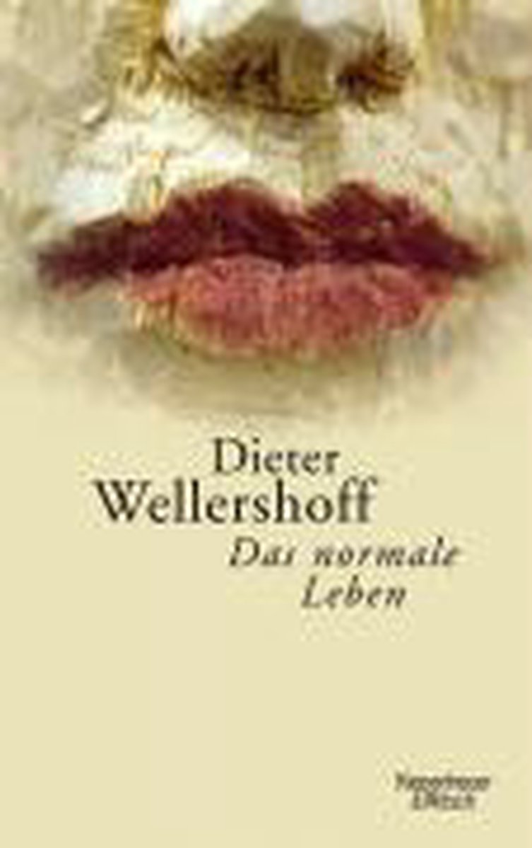 Wellershoff, D: Normale Leben
