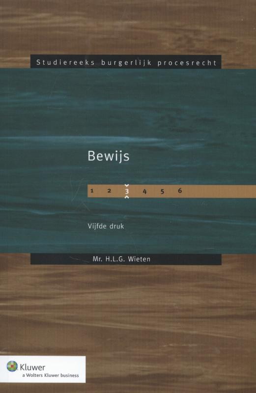 H.L.G. Wieten Bewijs / Studiereeks Burgerlijk Procesrecht / 3