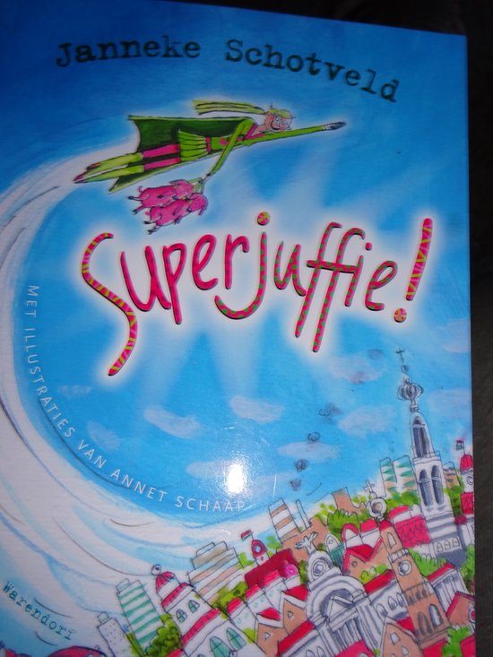 Superjuffie! Janneke Schotveld