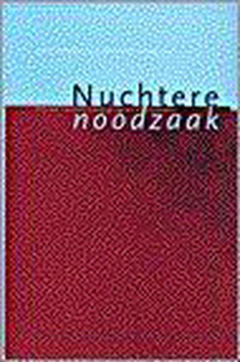 Nuchtere noodzaak