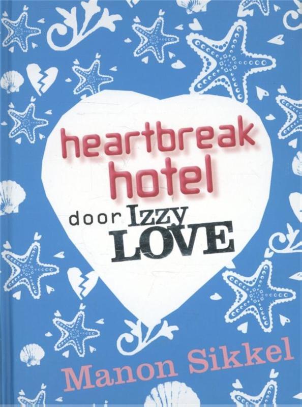 boekenbalie_9789048817177_cover Heartbreak hotel door IzzyLove / IzzyLove