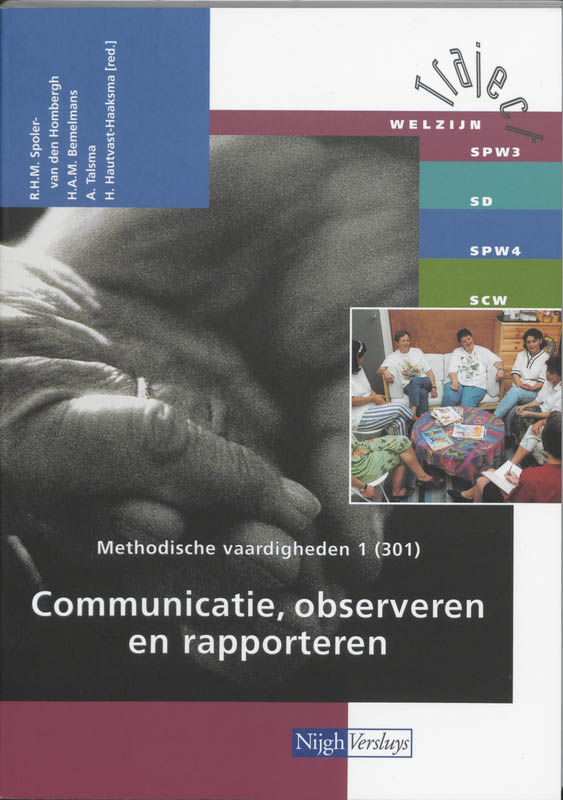 Methodische vaardigheden / 1 301 Communicatie, observeren en rapporteren / Traject Welzijn