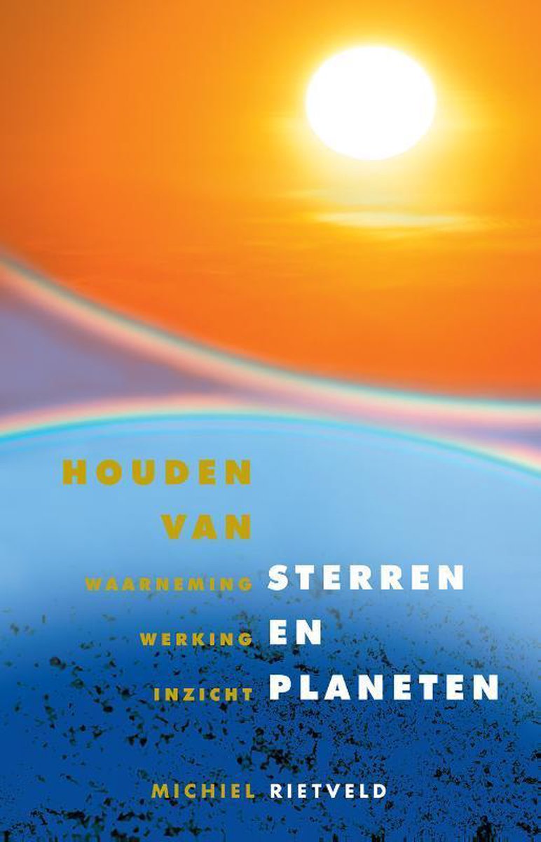 Michiel Rietveld Houden Van Sterren En Planeten
