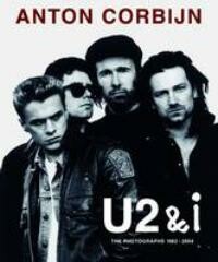 Anton Corbijn, U2 & I.