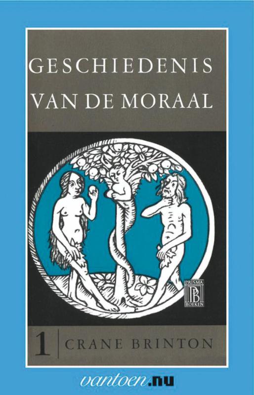 Geschiedenis van de moraal / 1 / Vantoen.nu