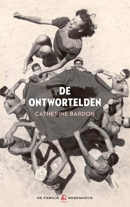 Catherine Bardon De Ontwortelden / De Familie Rosenheck / 1
