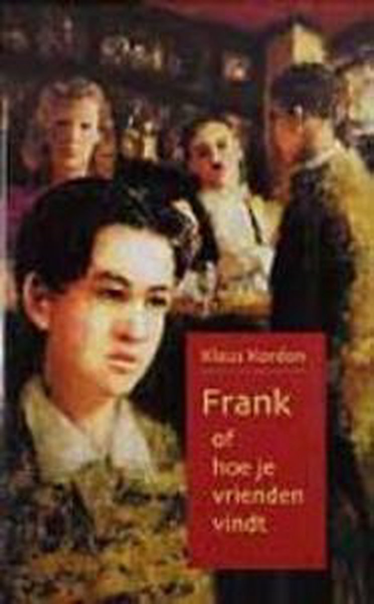 Frank Of Hoe Je Vrienden Vindt