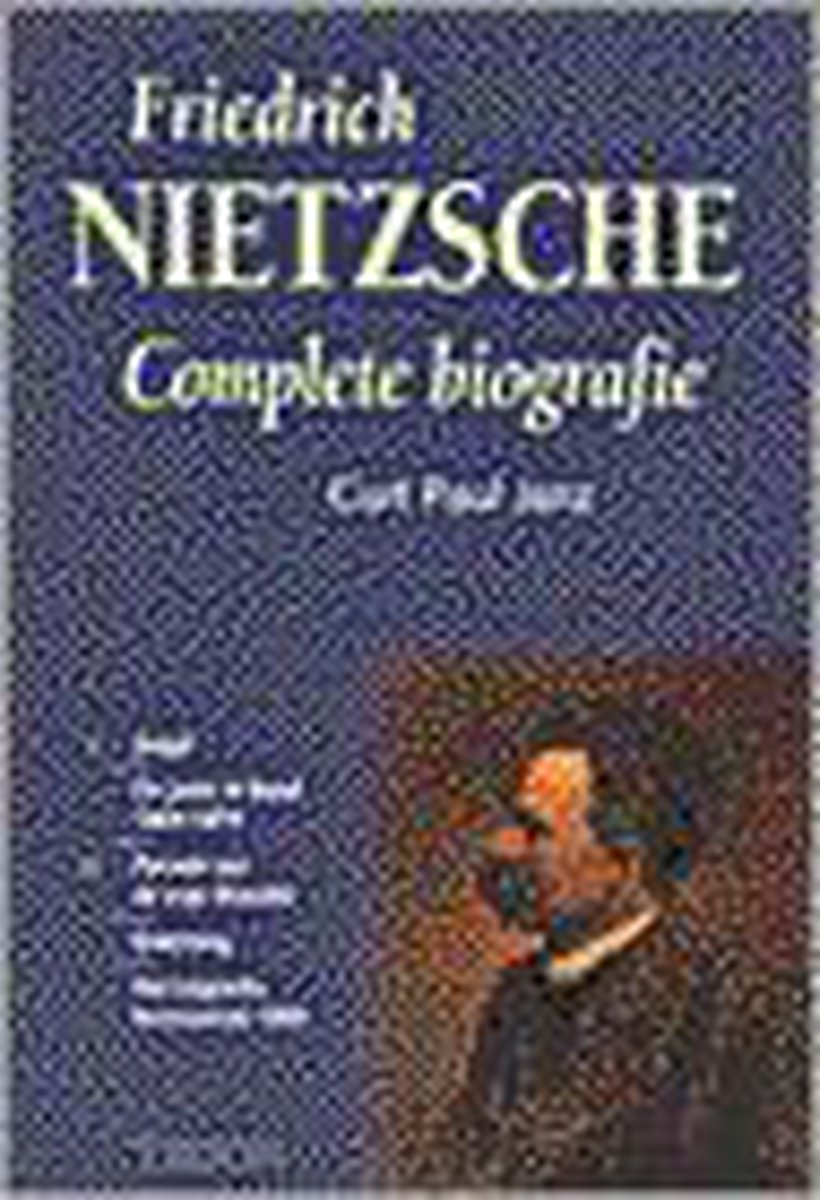 Friedrich Nietzsche Complete Biografie