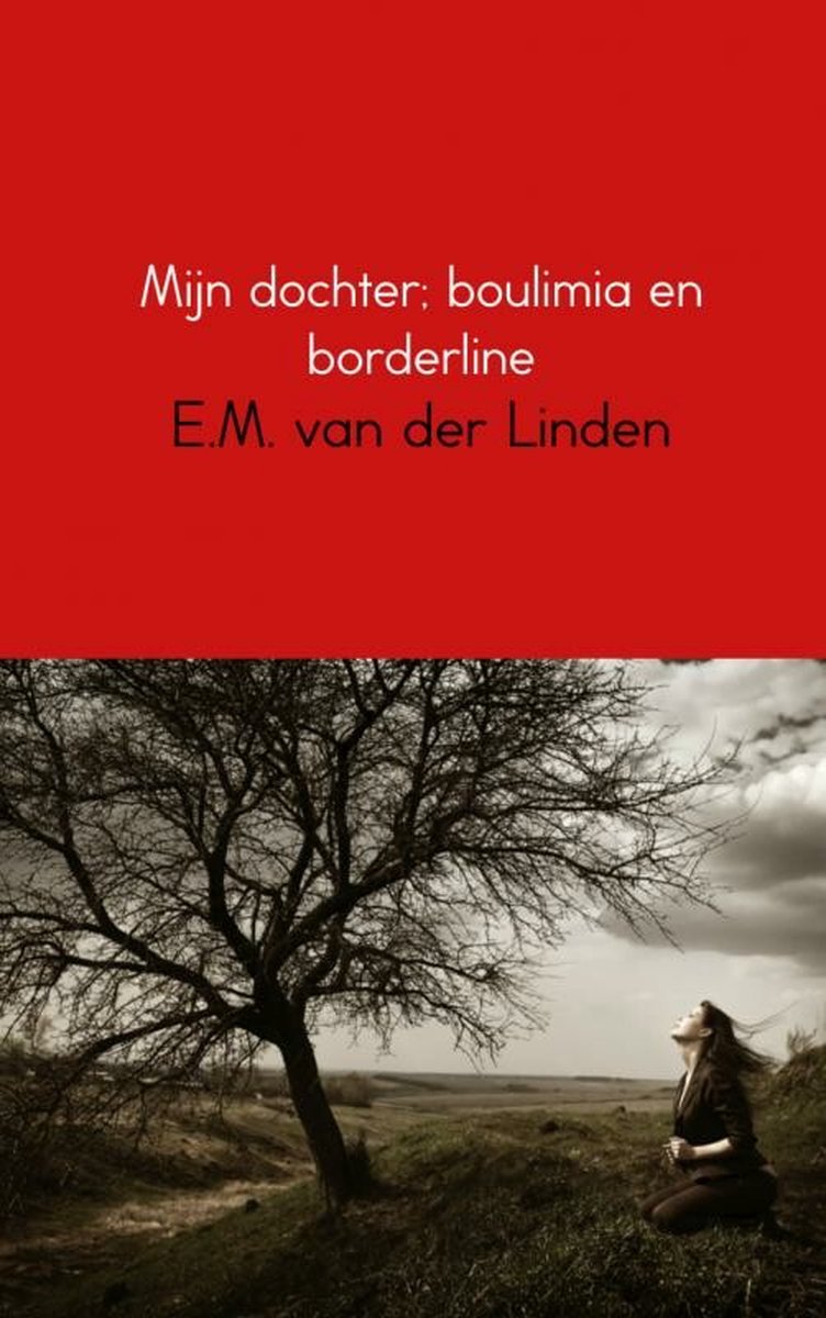 Mijn dochter; boulimia en borderline