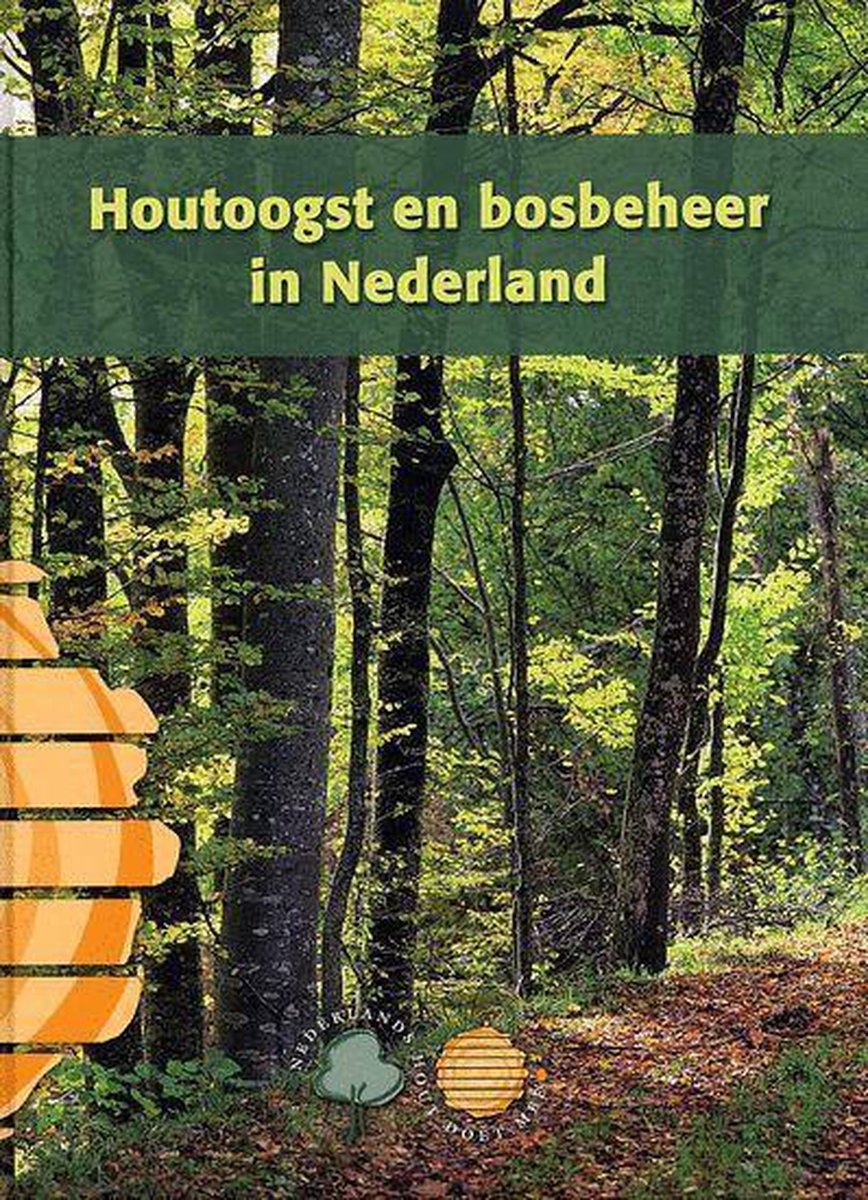 Houtoogst En Bosbeheer In Nederland