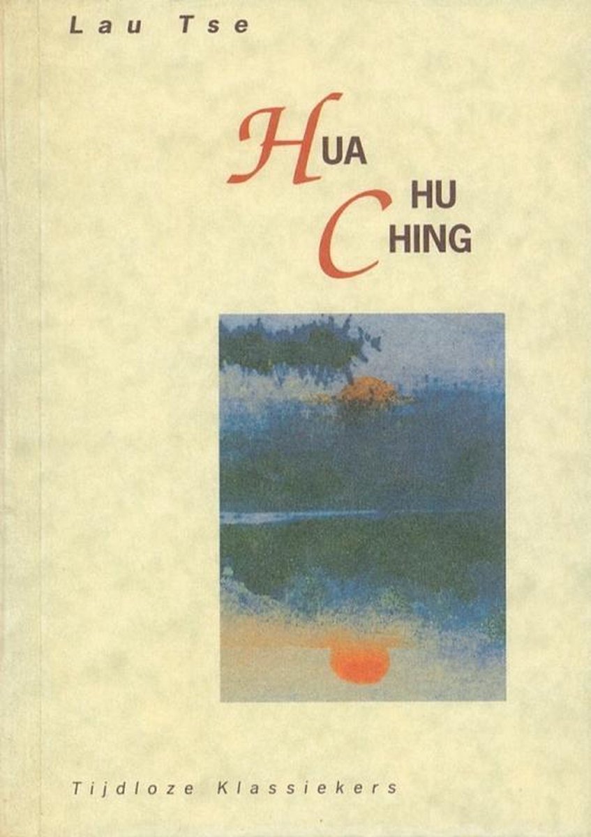 Hua hu ching / Tijdloze klassiekers