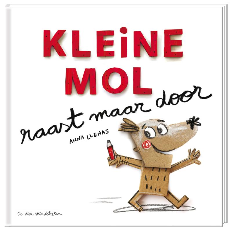 Anna Llenas Kleine Mol Raast Maar Door