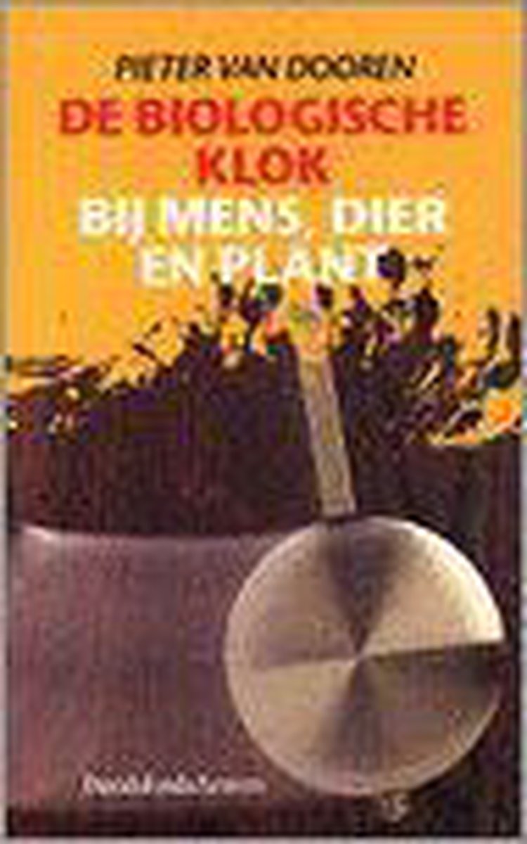 boekenbalie_9789058260178_cover De biologische klok bij mens, dier en plant / Actueelreeks / 29