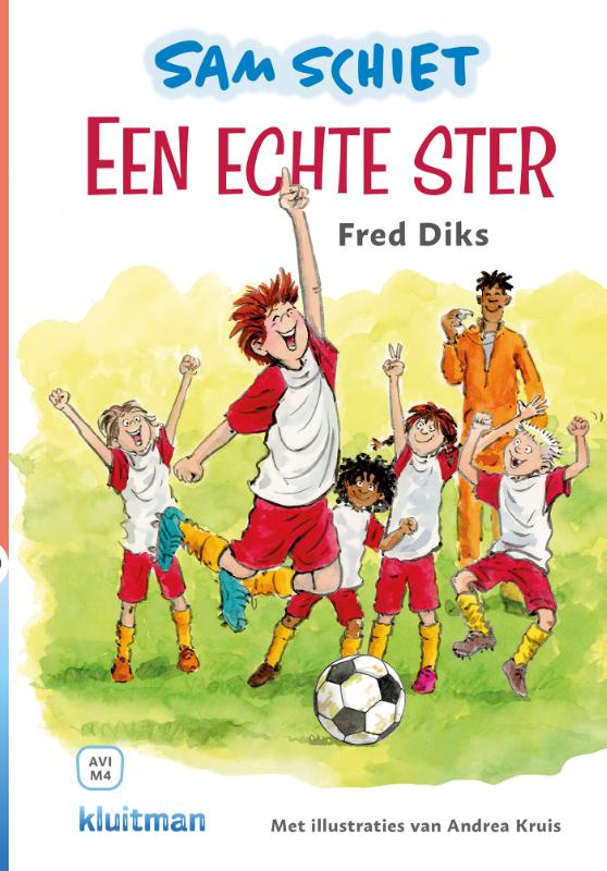 Sam Schiet. Een echte ster / Lekker lezen met Kluitman