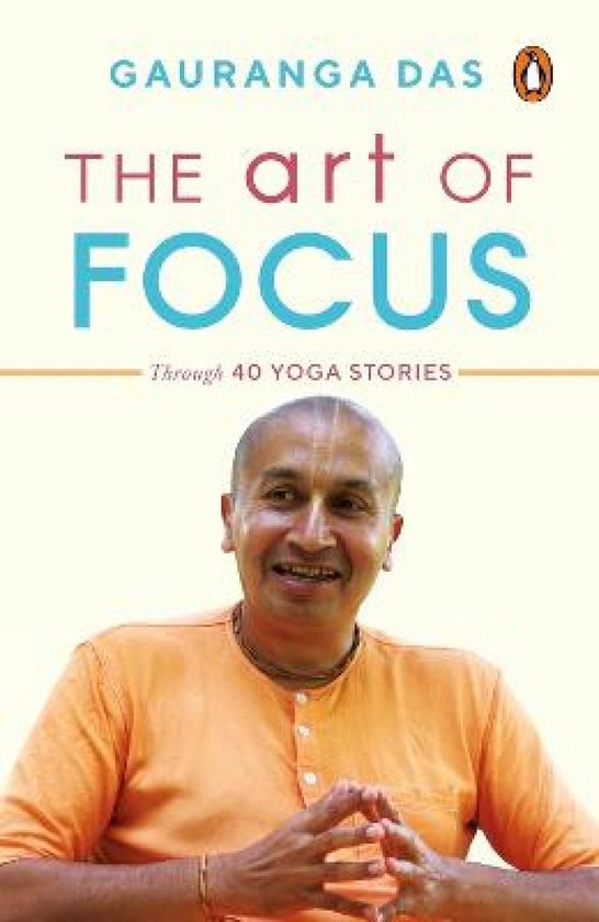 Gauranga Das The Art Of Focus thumbnail