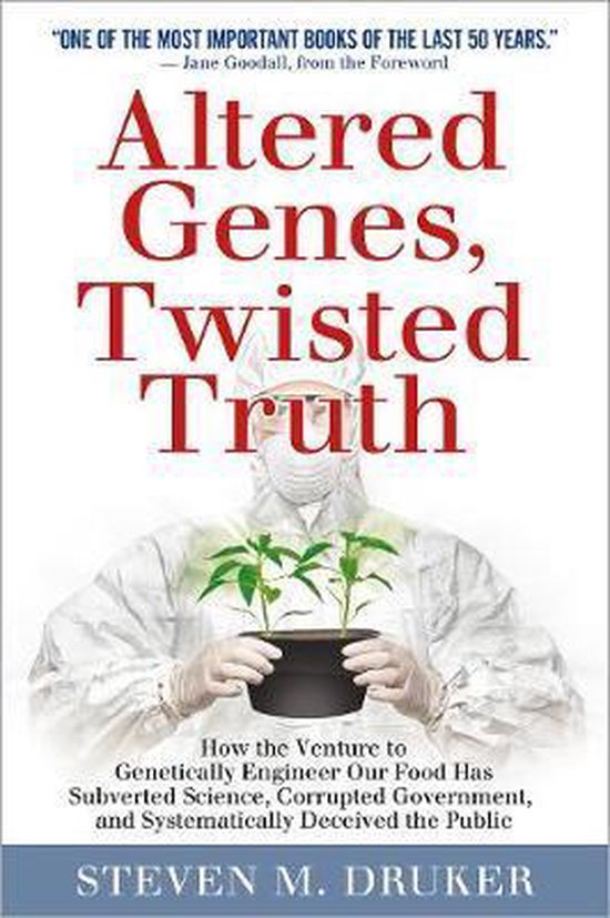 Altered Genes, Twisted Truth