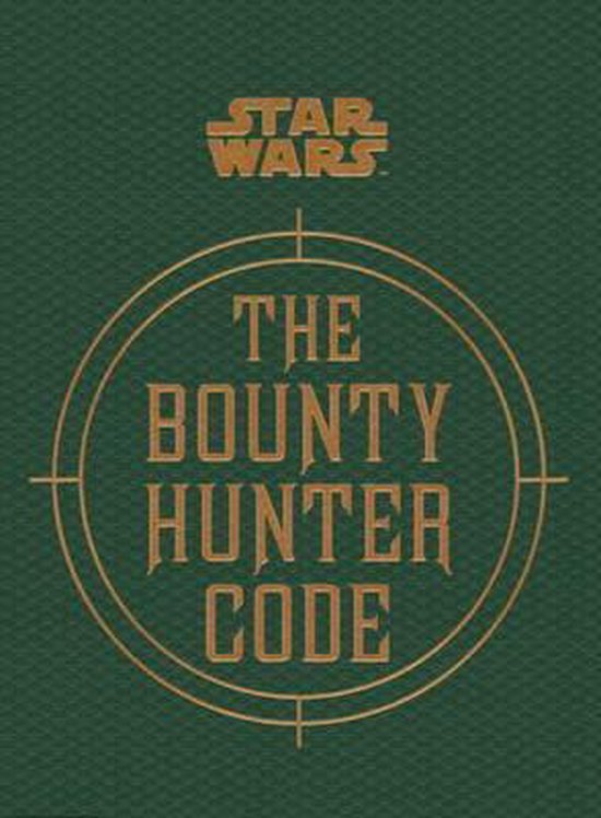 THE BOUNTY HUNTER CODE