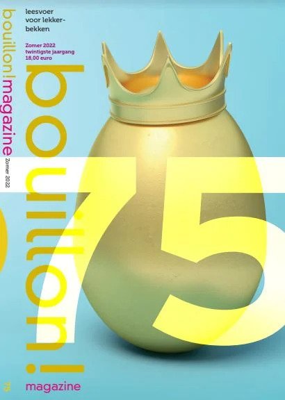 Bouillon magazine 75 -   bouillon! zomer 2022