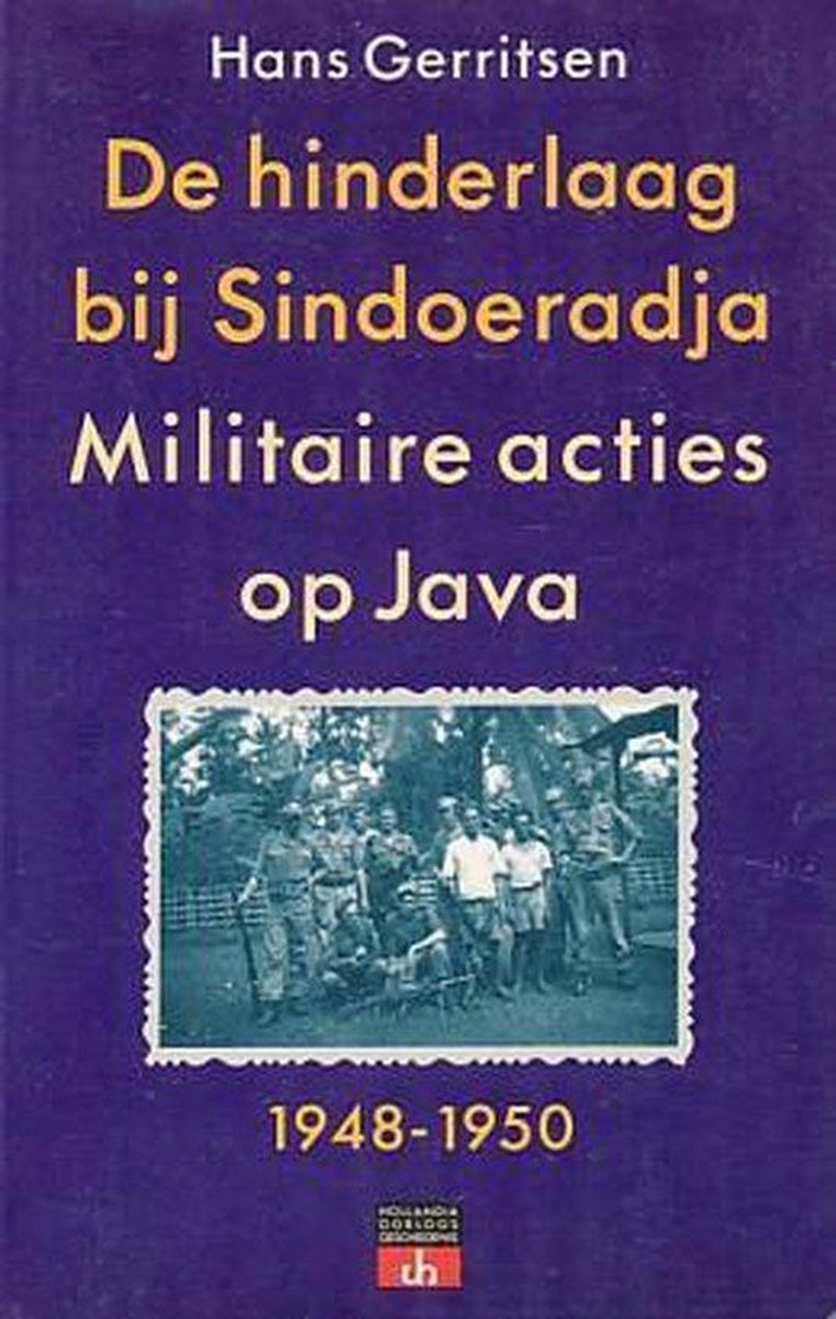 Hinderlaag bij Sindoeradja. Militaire acties op Java. 1948-1950