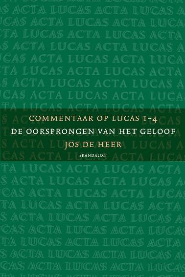 Commentaar op Lucas 1 de oorsprongen van het geloof