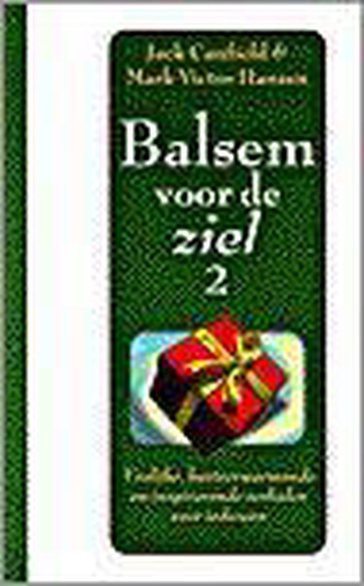 Jack Canfield Balsem Voor De Ziel 2 / Balsem Voor De Ziel / 2