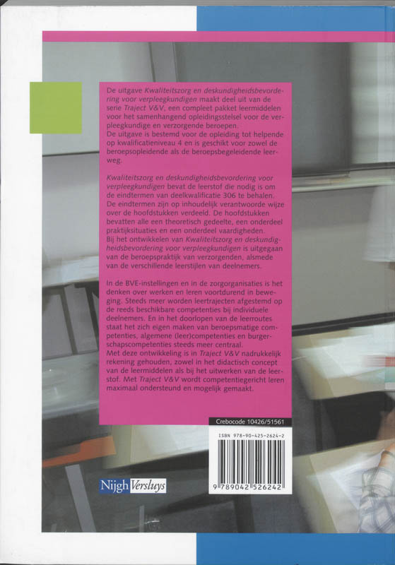 Traject V&V - Kwaliteitszorg en deskundigheidsbevordering voor verpleegkundigen Tekstboek Traject V&V - Kwaliteitszorg en deskundigheidsbevordering voor verpleegkundigen Tekstboek achterkant
