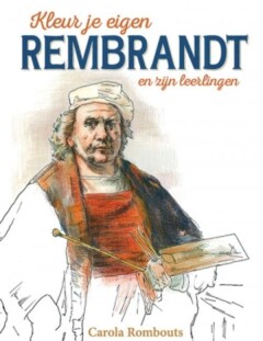 boekenbalie_9789043918817_cover Kleur je eigen Rembrandt en zijn leerlingen