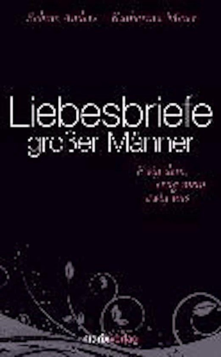 Liebesbriefe großer Männer