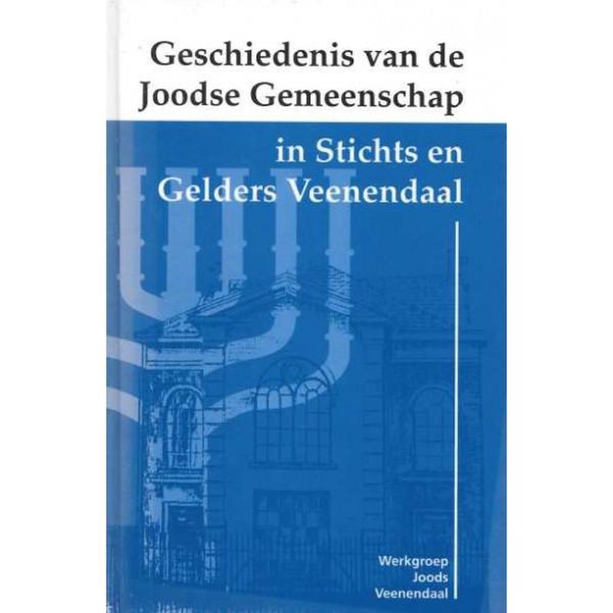 Geschiedenis van de Joodse Gemeenschap in Stichts Gelders Veenendaal