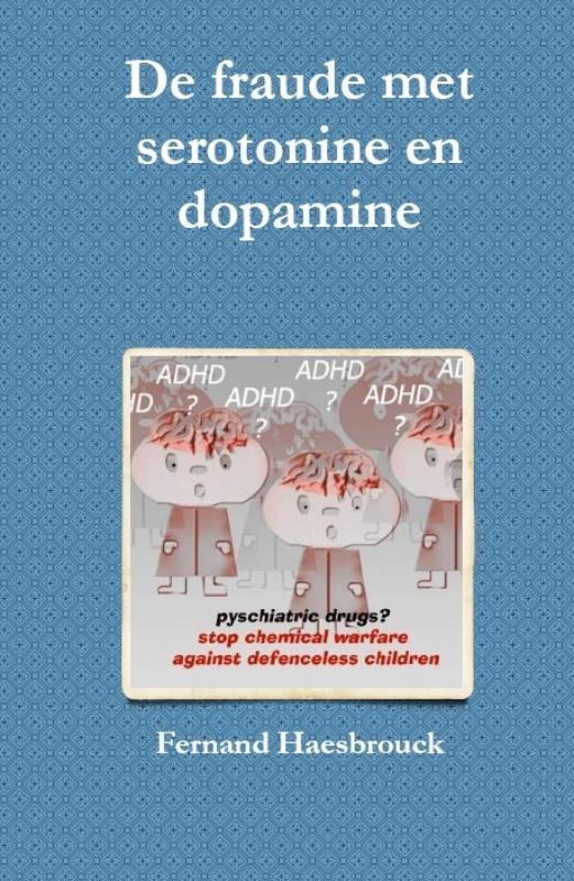 De fraude met serotinine en dopamine