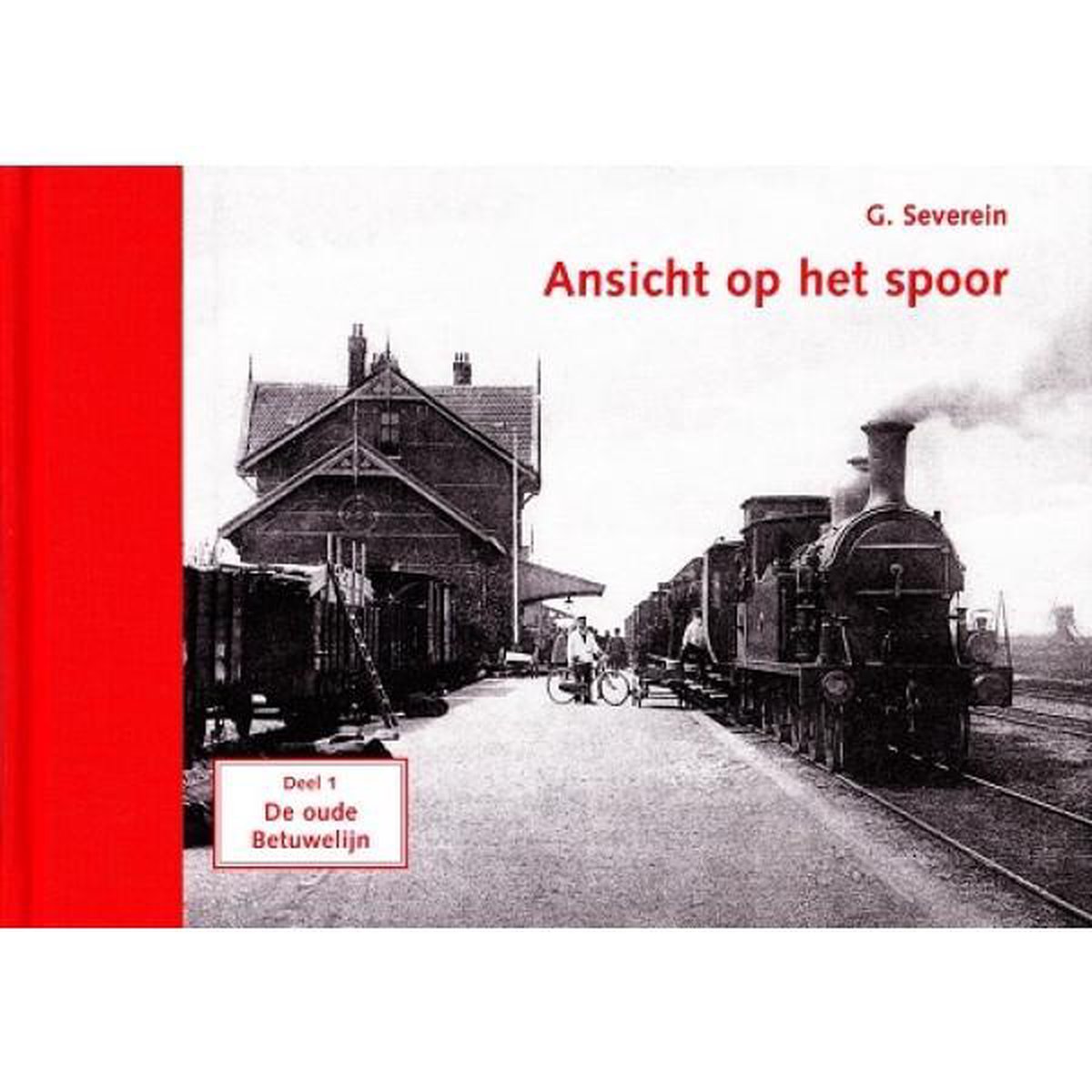 boekenbalie_9789073647565_cover Ansicht op het Spoor deel 1 De Oude Betuwelijn
