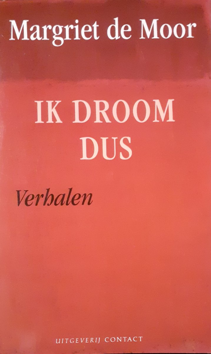 Ik droom dus