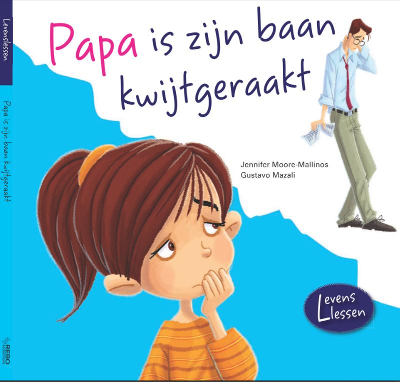 Kinderboeken Rebo - Papa is zijn baan kwijtgeraakt. 4+