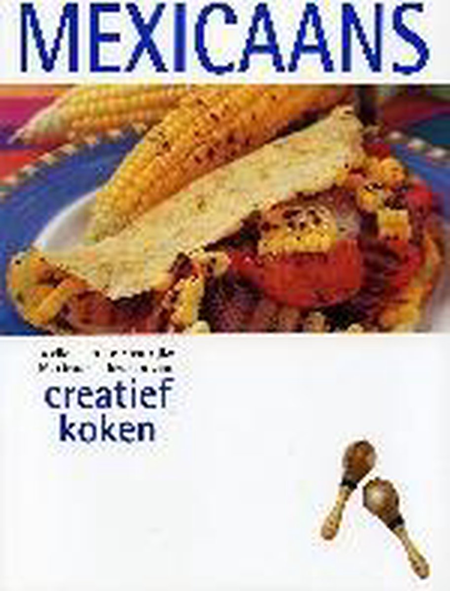 Creatief koken / Mexicaans / Rebo culinair