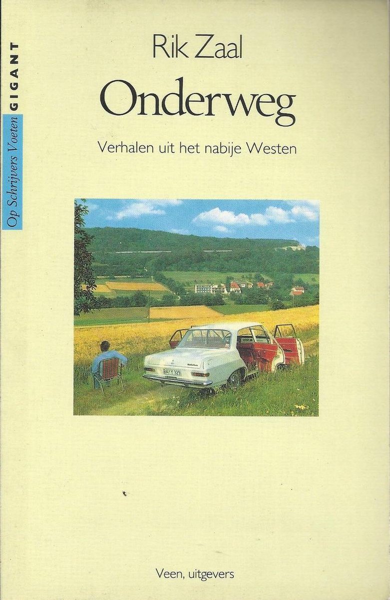 ONDERWEG                           VERHALEN UIT HET NABIJE WESTEN